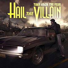 Hail The Villain : Take Back the Fear